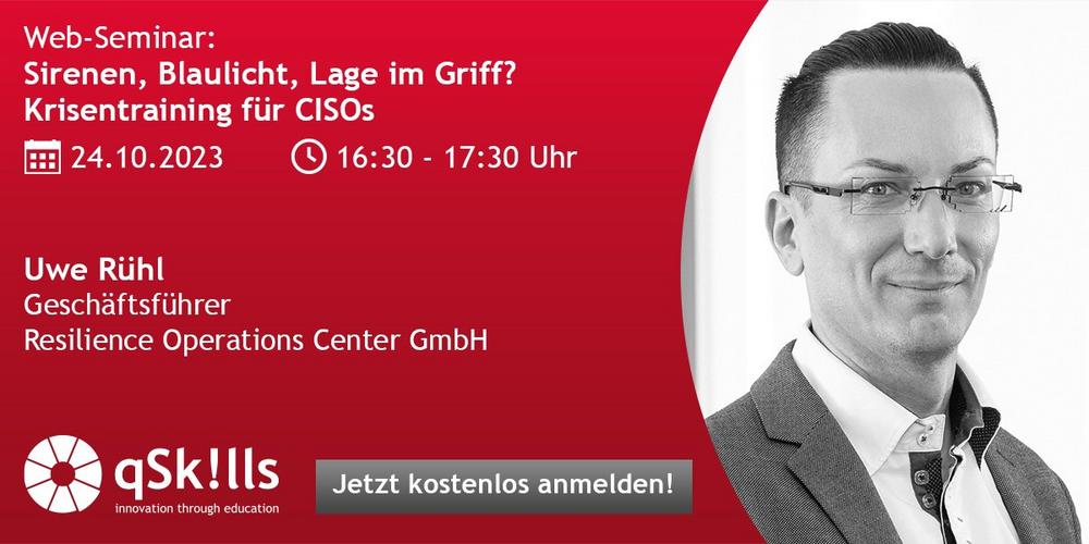 LIVE Web-Seminar: Sirenen, Blaulicht, Lage im Griff? – Krisentraining für CISOs (Webinar | Online)