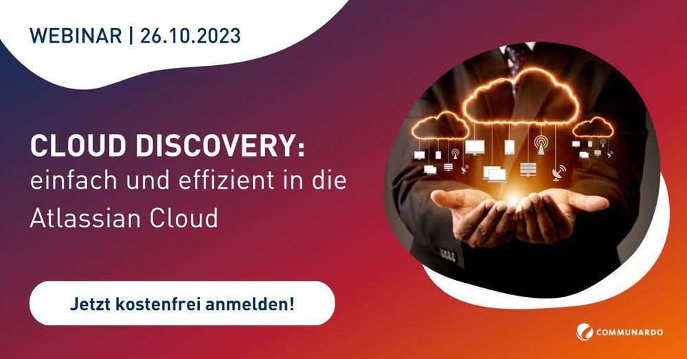 Webinar: Cloud Discovery – einfach und effizient in die Atlassian Cloud (Webinar | Online)