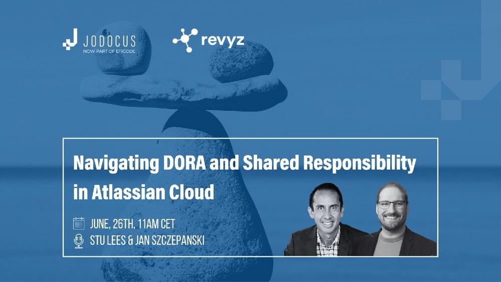 Navigating DORA and Shared Responsibility in Atlassian Cloud (Webinar | Online)