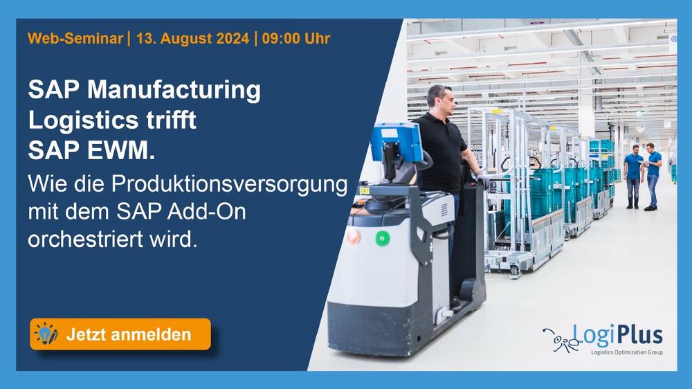 Web-Seminar: „SAP Manufacturing Logistics trifft SAP EWM. Produktionsversorgung mit dem SAP Add-On.“ (Webinar | Online)