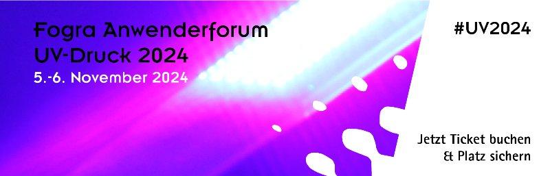 Nur noch vier Wochen bis zum 13. Anwenderforum UV-Druck (Konferenz | Aschheim)