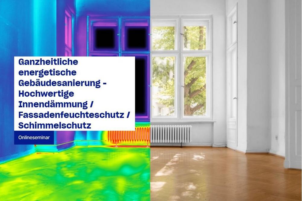 Ganzheitliche energetische Gebäudesanierung – Hochwertige Innendämmung / Fassadenfeuchteschutz / Sch (Seminar | Online)