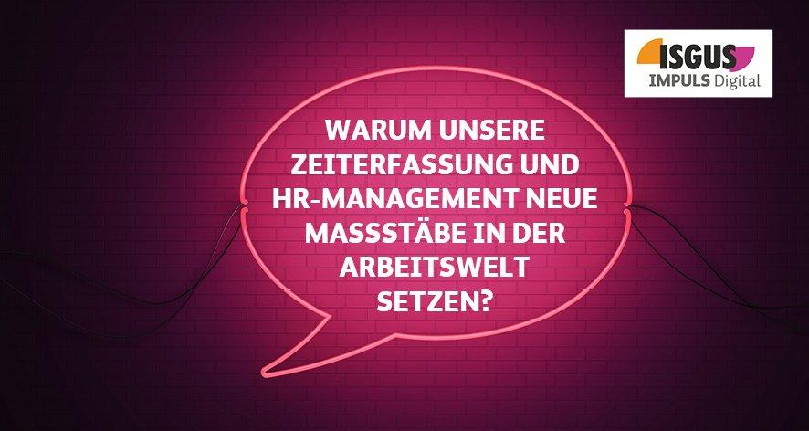 ISGUS IMPULS Digital – Warum Zeiterfassung und HR-Management Maßstäbe setzt? (Webinar | Online)