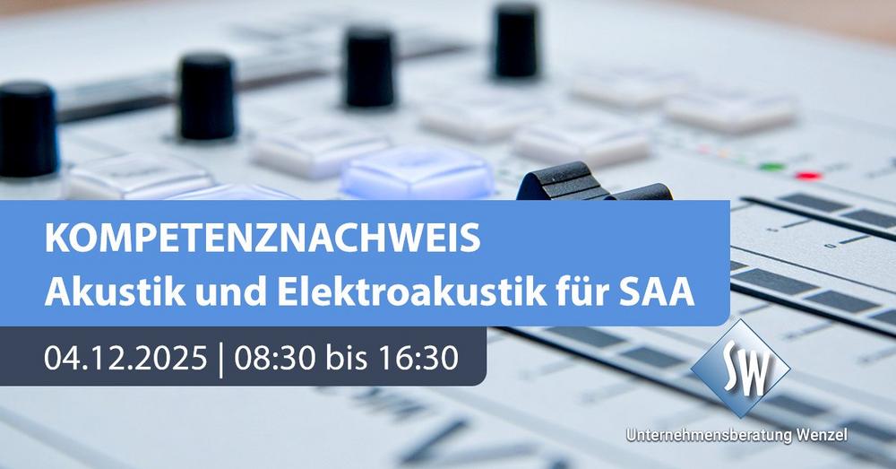 Kompetenznachweis Akustik und Elektroakustik für SAA (Schulung | Online)