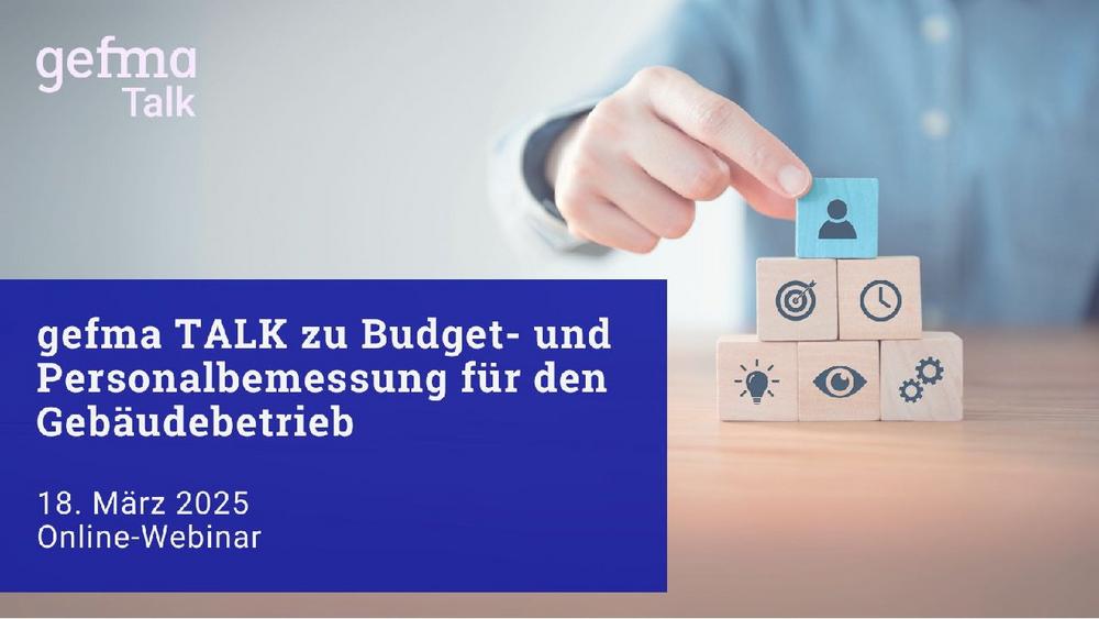 gefma TALK „GEFMA 270 zur Budget- und Personalbemessung für den Gebäudebetrieb“ (Schulung | Online)