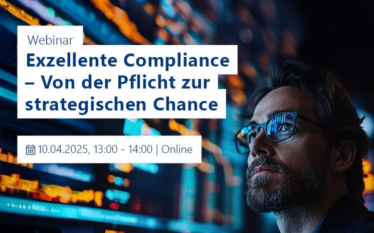 Live-Webinar: Exzellente Compliance – von der Pflicht zur strategischen Chance (Webinar | Online)